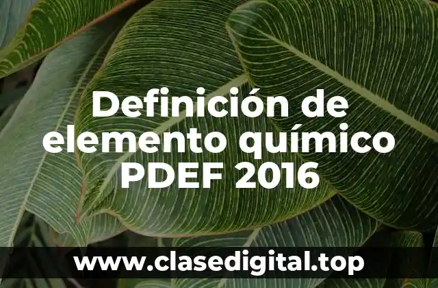 Definición de elemento químico PDEF 2016