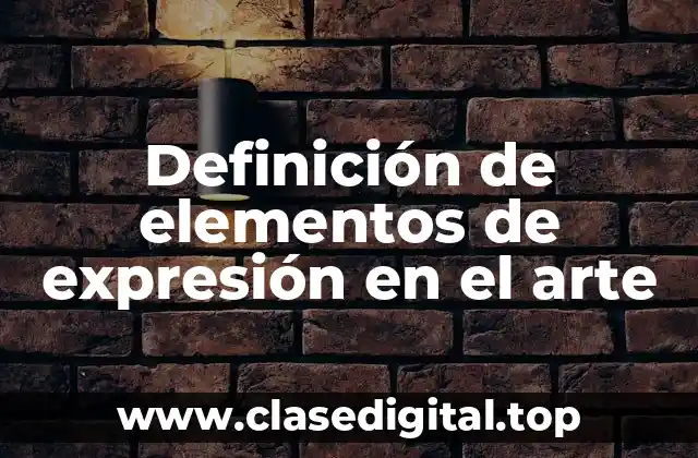 Definición de elementos de expresión en el arte