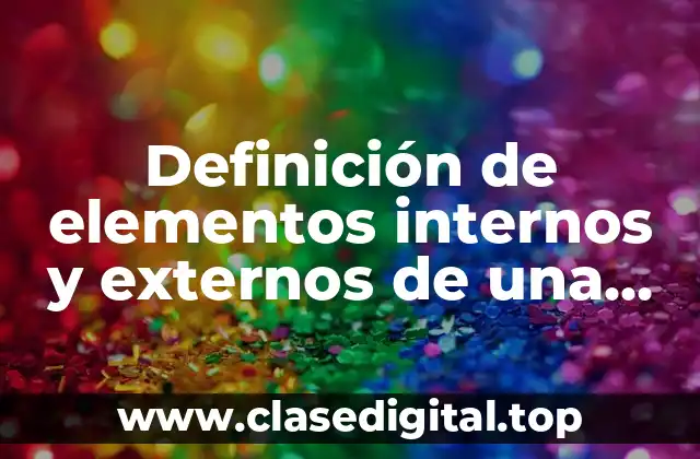 Definición de elementos internos y externos de una computadora