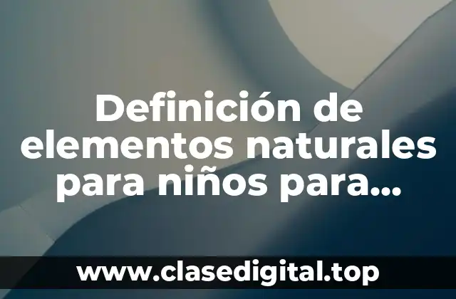 Definición de elementos naturales para niños para colorear