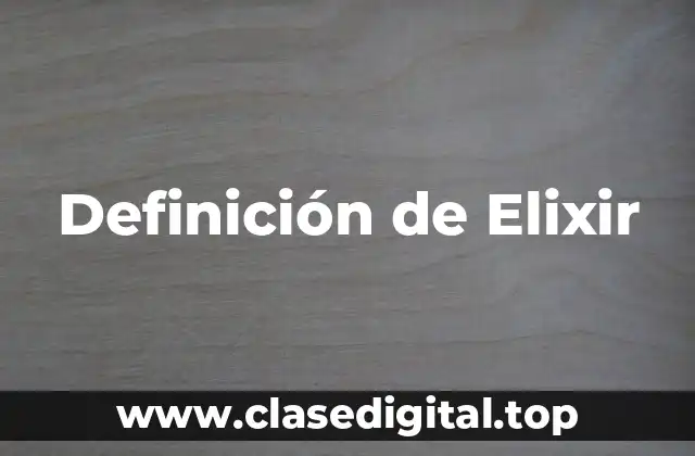 Definición de Elixir