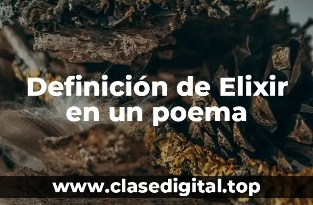 Definición de elixir en un poema