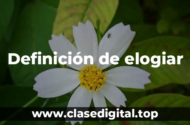Definición de elogiar