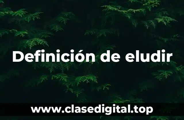 Definición de eludir