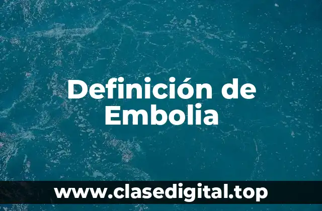 Definición de Embolia