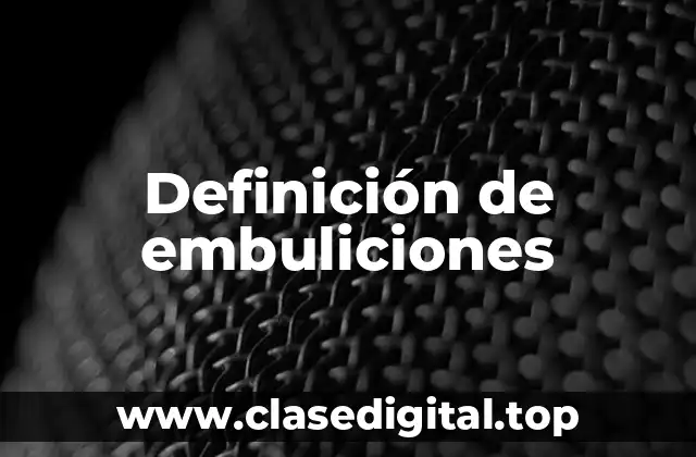 Definición de embuliciones