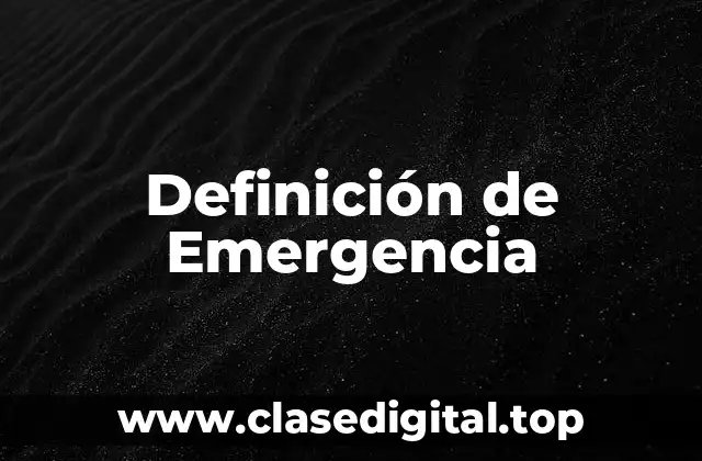 Definición de Emergencia
