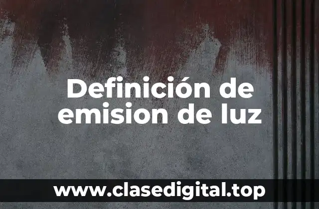 Ejemplos de emision de luz