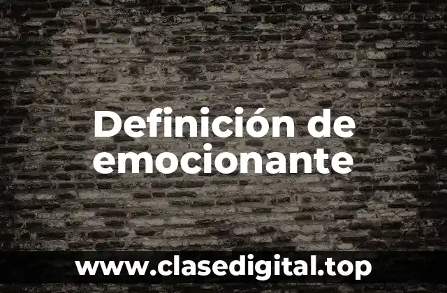 Definición de emocionante