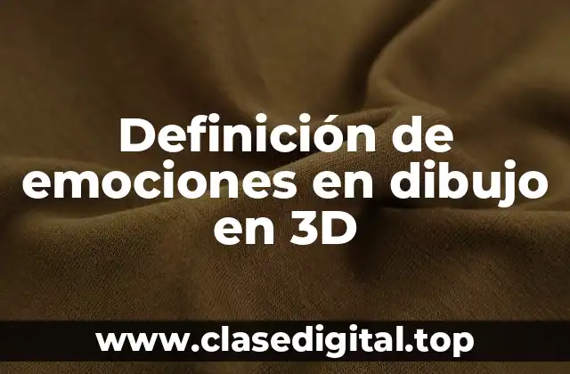 Definición de emociones en dibujo en 3D