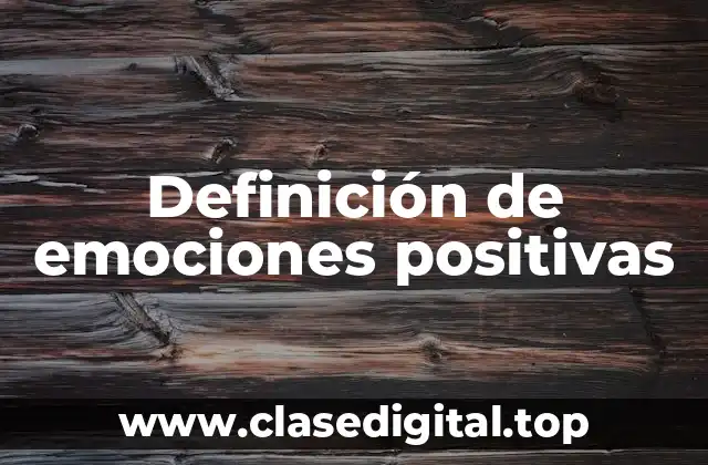 Definición de emociones positivas