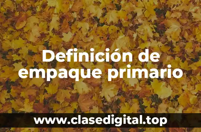 Definición de empaque primario