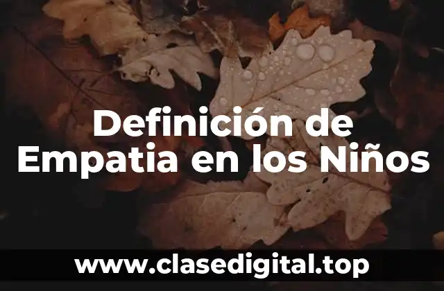 Definición de Empatia en los Niños