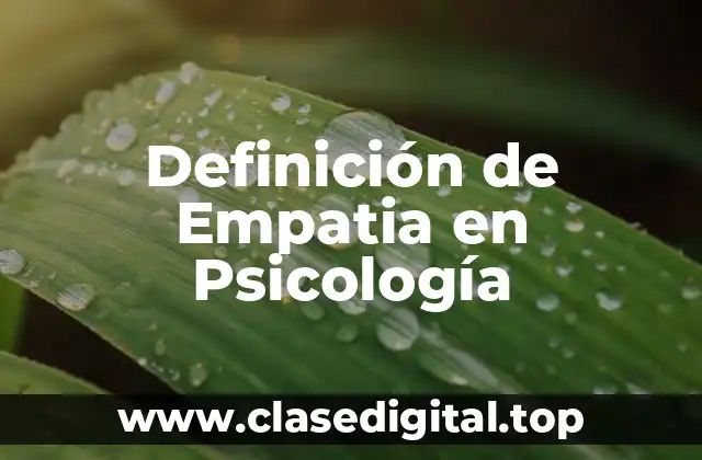 Definición de Empatia en Psicología