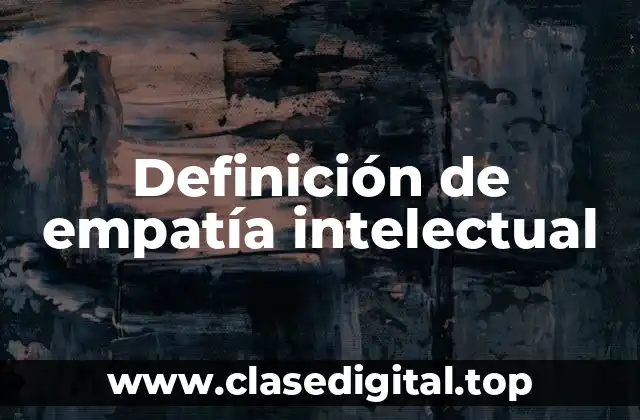 Definición de empatía intelectual