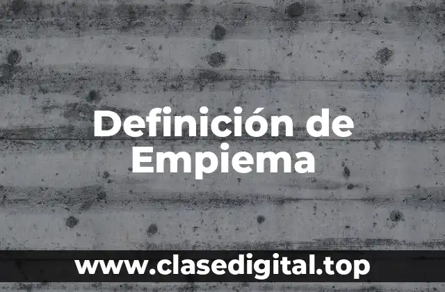 Definición de Empiema