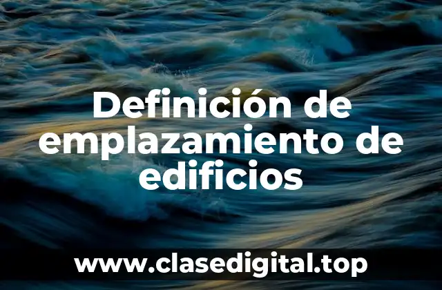 Definición de emplazamiento de edificios