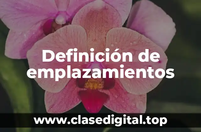 Definición de emplazamientos