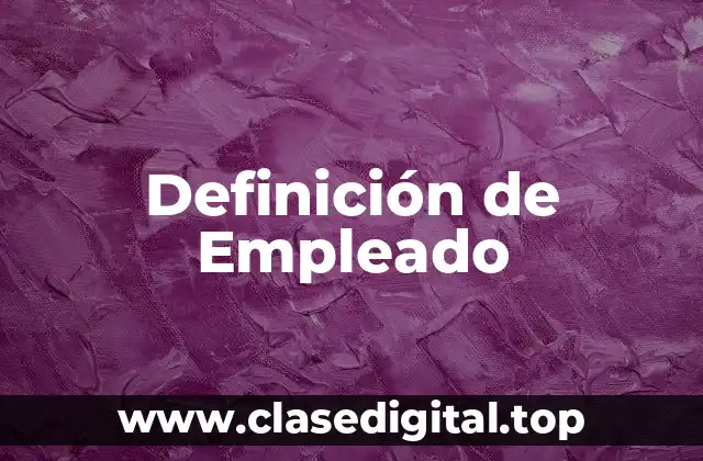 Definición de Empleado