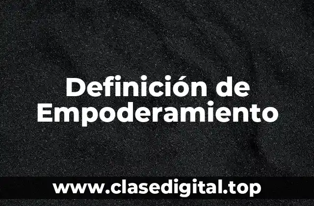 Definición de Empoderamiento