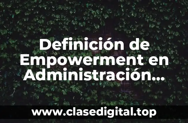 Definición de Empowerment en Administración Pública
