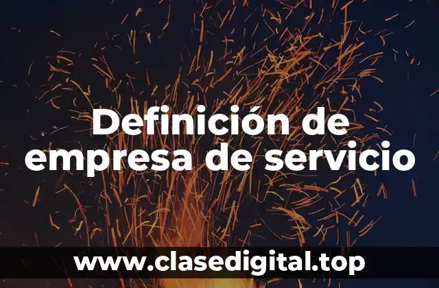 Definición de empresa de servicio