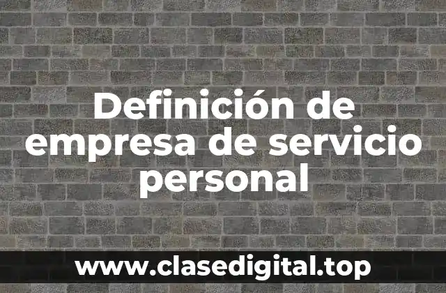 Definición de empresa de servicio personal