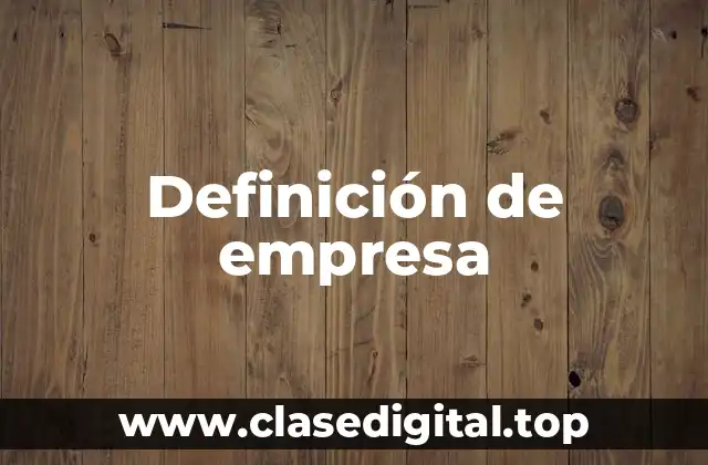 Definición de empresa