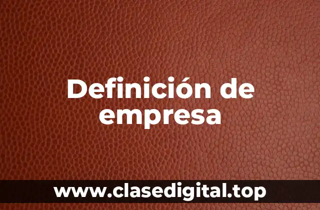 Definición de empresa
