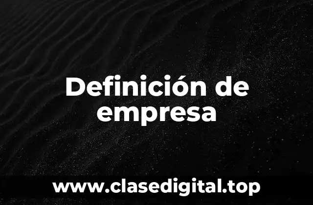 Definición de empresa
