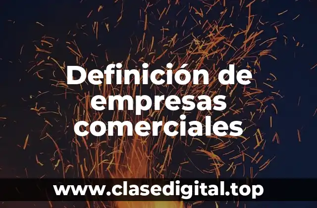 Definición de empresas comerciales