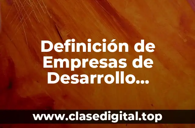 Definición de Empresas de Desarrollo Sustentable