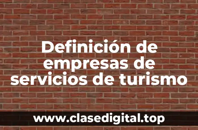 Definición de empresas de servicios de turismo