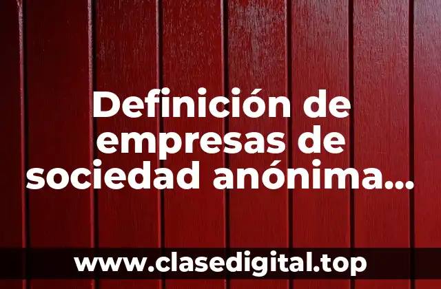 Definición de empresas de sociedad anónima cerrada