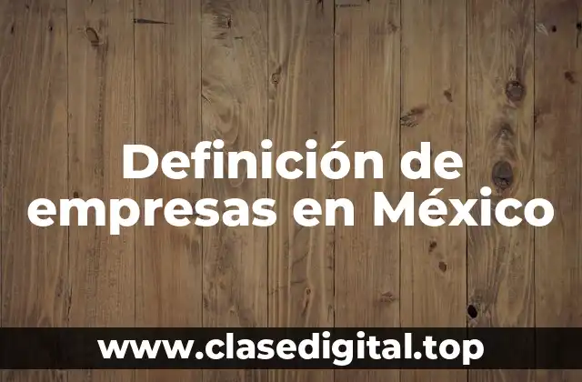 Ejemplos de empresas en México