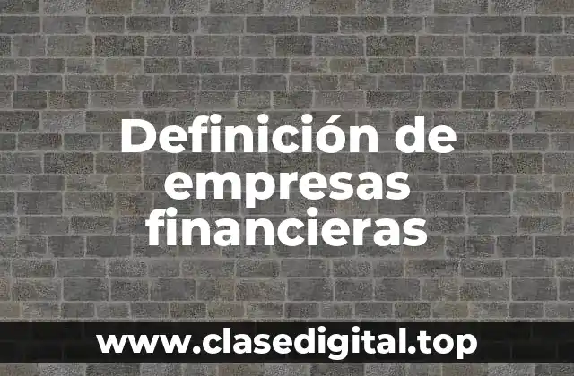 Definición de empresas financieras