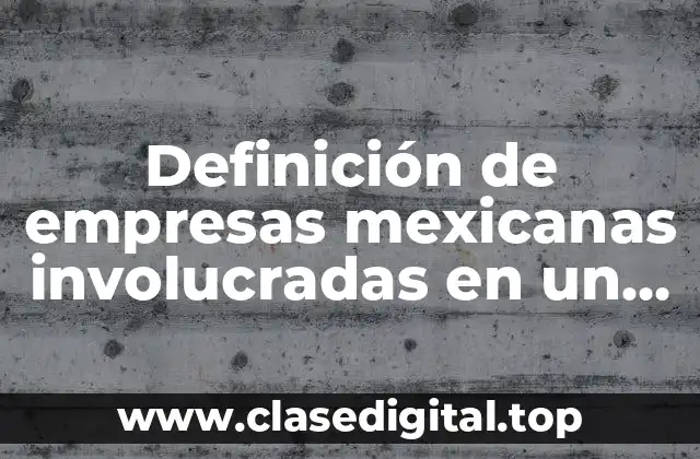 Ejemplos de empresas mexicanas involucradas en un proceso de escisión