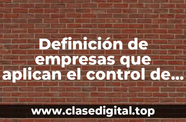 Definición de empresas que aplican el control de mercadotecnia