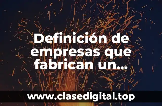 Definición de empresas que fabrican un producto Danone