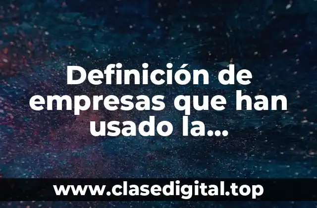 Definición de empresas que han usado la diversificación de conglomerado