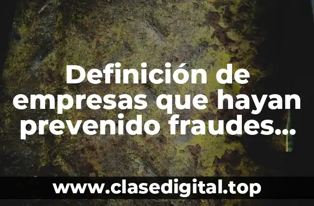 Definición de empresas que hayan prevenido fraudes en Honduras