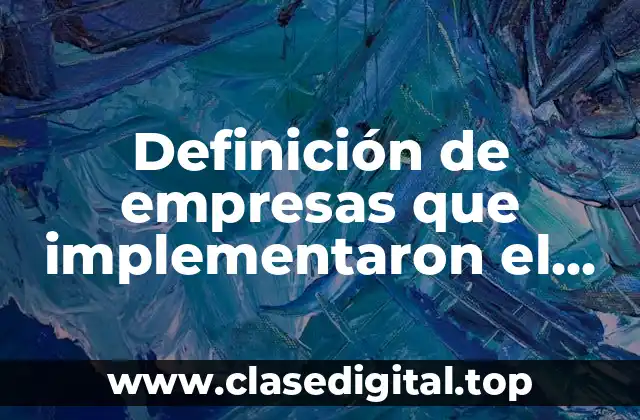 Definición de empresas que implementaron el sistema de contabilidad administrativa