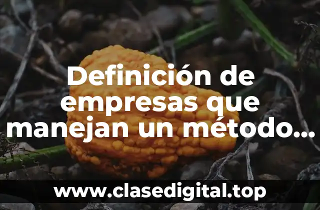 Definición de empresas que manejan un método de picking