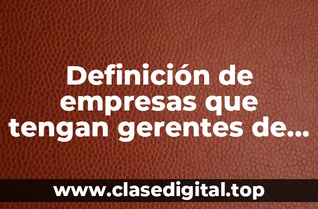 Definición de empresas que tengan gerentes de productos