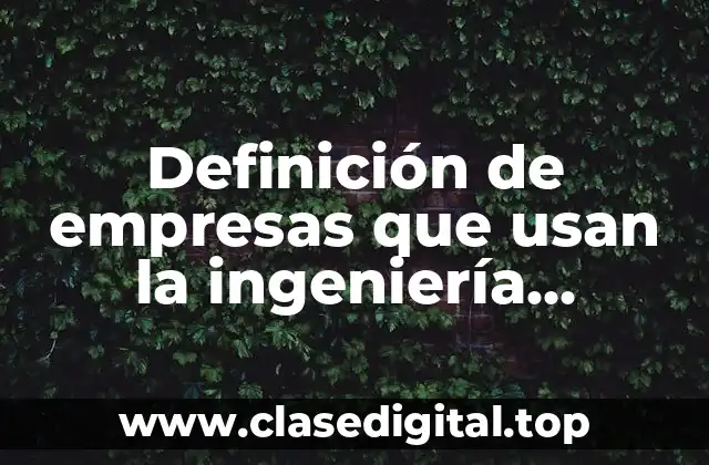 Definición de empresas que usan la ingeniería concurrente