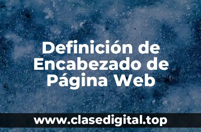 Definición de Encabezado de Página Web
