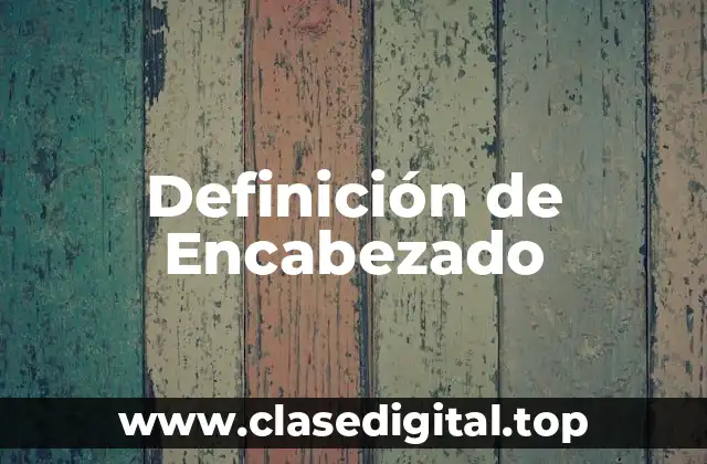 Definición de Encabezado