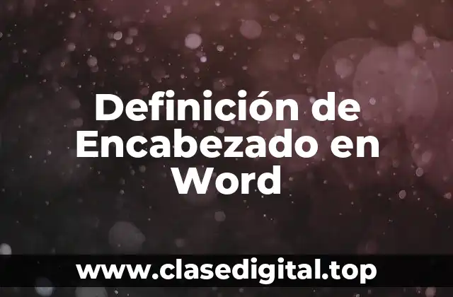 Definición de Encabezado en Word