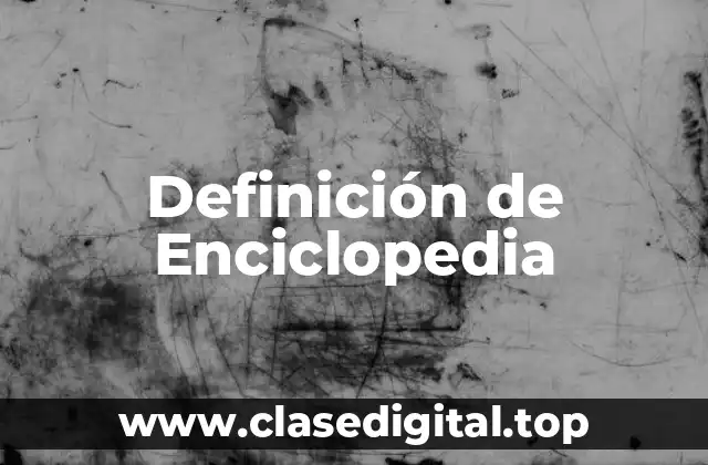 Definición de Enciclopedia