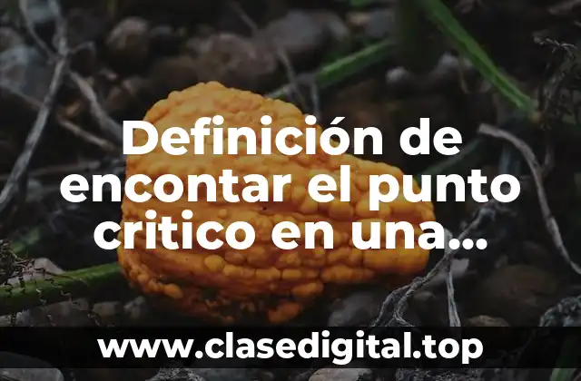 Definición de encontar el punto critico en una función